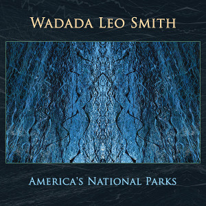 WADADA LEO SMITH / ワダダ・レオ・スミス / America's National Parks(2CD)