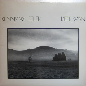 KENNY WHEELER / ケニー・ホイーラー / Deer Wan