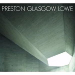 Preston-Glasgow-Lowe / プレストン・グラスゴウ・ロウ / Preston-Glasgow-Lowe 