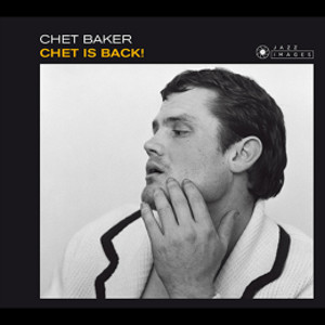 CHET BAKER / チェット・ベイカー / Chet is Back!