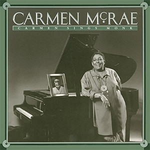 CARMEN MCRAE / カーメン・マクレエ / Carmen Sings Monk