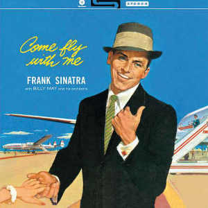 FRANK SINATRA / フランク・シナトラ / Come Fly with Me! +1 Bonus Track(LP/180g)