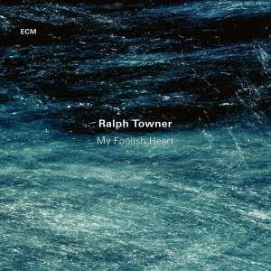 RALPH TOWNER / ラルフ・タウナー / My Foolish Heart
