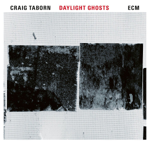 CRAIG TABORN / クレイグ・テイボーン / Daylight Ghosts 