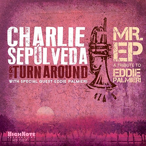 CHARLIE SEPULVEDA & THE TURNAR / MR EP - A TRIBUTE TO EDDIE PAL