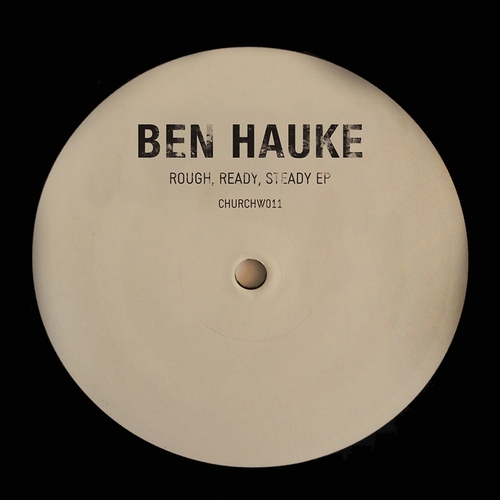 BEN HAUKE / ROUGH, READY, STEADY EP