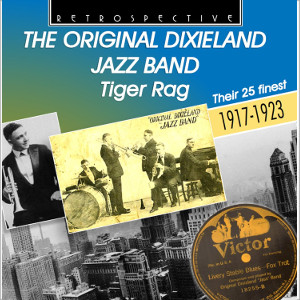 ORIGINAL DIXIELAND JAZZ BAND / オリジナル・ディキシーランド・ジャズ・バンド / Tiger Rag - Their 25 Finest 19(CD-R)