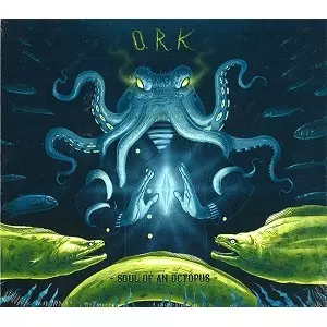 O.R.k. / SOUL OF AN OCTOPUS