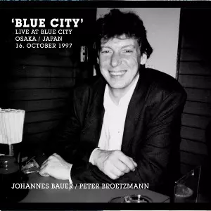 PETER BROTZMANN / ペーター・ブロッツマン / Blue City