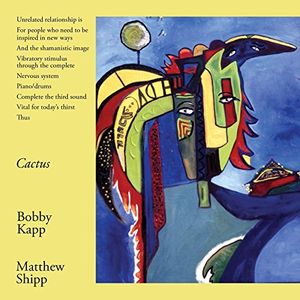 BOBBY KAPP & MATTHEW SHIPP / CACTUS