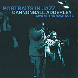 CANNONBALL ADDERLEY / キャノンボール・アダレイ / Portraits in Jazz - Live at the Half Note(LP/180g)