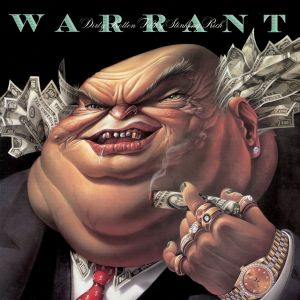 WARRANT (from US) / ウォレント / DIRTY ROTTEN FILTHY STINKING RICH 