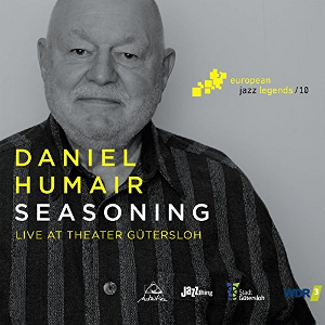 DANIEL HUMAIR / ダニエル・ユメール / Seasoning: Live At Theater Gutersloh