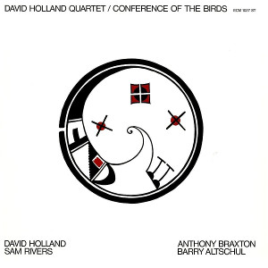 DAVE HOLLAND / デイヴ・ホランド / Conference Of The Birds(LP/180g)