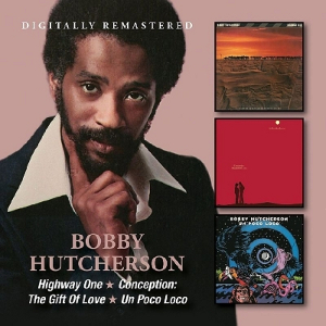 BOBBY HUTCHERSON / ボビー・ハッチャーソン / Highway One / Conception: The Gift Of Love / Un Poco Loco