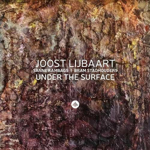JOOST LIJBAART / ヨースト・ライバート / Under the Surface  / アンダー・ザ・サーフィス
