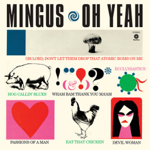 CHARLES MINGUS / チャールズ・ミンガス / Oh Yeah +1 bonus track(LP/180g)