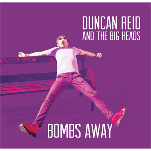 DUNCAN REID & THE BIG HEADS / BOMBS AWAY (LP)