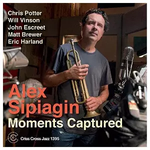 ALEX SIPIAGIN / アレックス・シピアギン / Moments Captured