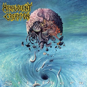 MALEVOLENT CREATION / マルヴォレント・クリエーション / STILLBORN<DIGI>