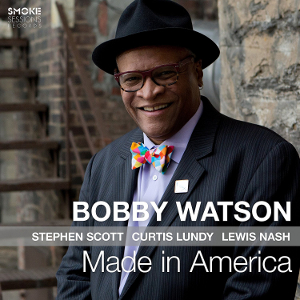BOBBY WATSON / ボビー・ワトソン / Made in America