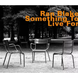 RAN BLAKE / ラン・ブレイク / Something To Live For