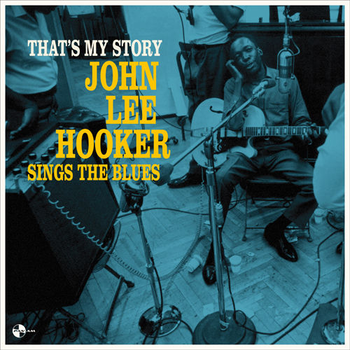 JOHN LEE HOOKER / ジョン・リー・フッカー / THAT'S MY STORY - JOHN LEE HOOKER SINGS THE BLUES(LP)