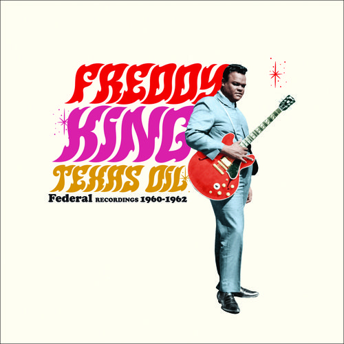 FREDDIE KING (FREDDY KING) / フレディ・キング / TEXAS OIL - FEDERAL RECORDINGS 1960-1962 (LP)