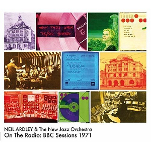NEIL ARDLEY / ニール・アードレイ / On The Radio - BBC Sessions 1971