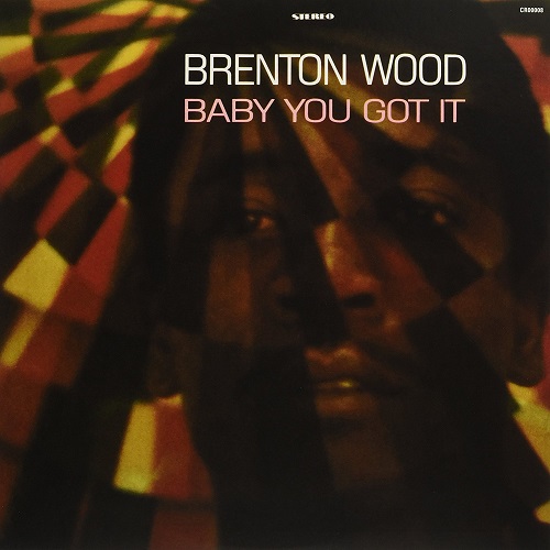 BRENTON WOOD / ブレントン・ウッド / BABY YOU GOT IT (LP)
