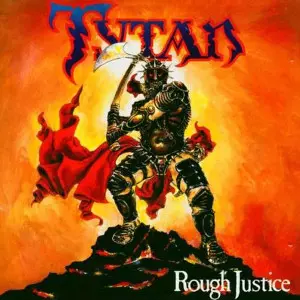 ROUGH JUSTICE/TYTAN/タイタン｜HARDROCK & HEAVYMETAL｜ディスク