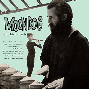 MOONDOG / ムーンドッグ / Moondog and His Friends
