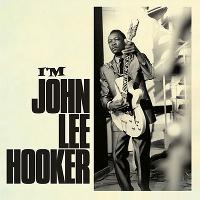 JOHN LEE HOOKER / ジョン・リー・フッカー / I'M JOHN LEE HOOKER / TRAVELIN' (+5 BONUS)