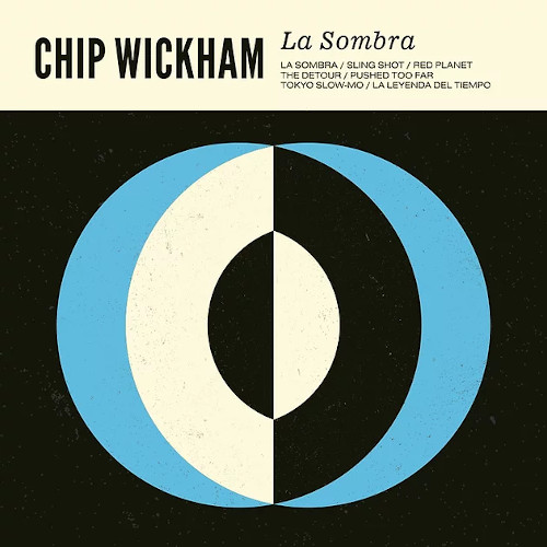 CHIP WICKHAM / チップ・ウィッカム / La Sombra(LP)