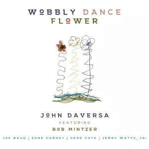 JOHN DAVERSA / Wobbly Dance Flower
