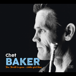 CHET BAKER / チェット・ベイカー / Thrill Is Gone - Little Girl Blue(2CD)