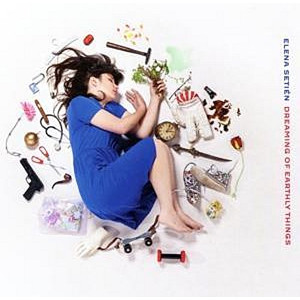ELENA SETIEN / エレーナ・セティエン / Dreaming Of Earthly Things