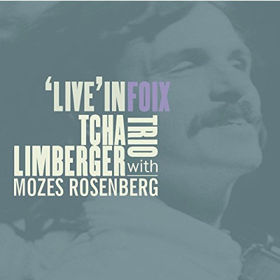 TCHA LIMBERGER / Live in Foix