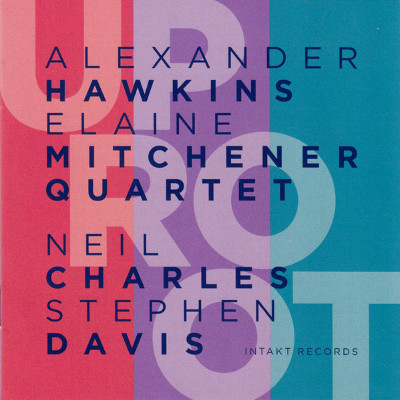 ALEXANDER HAWKINS / アレキサンダー・ホーキンス / UpRoot