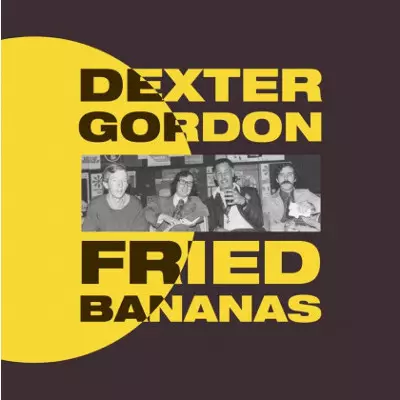 Fried Bananas/DEXTER GORDON/デクスター・ゴードン/1972年オランダの Fried Bananas/DEXTER GORDON/デクスター・ゴードン/1972年オランダの