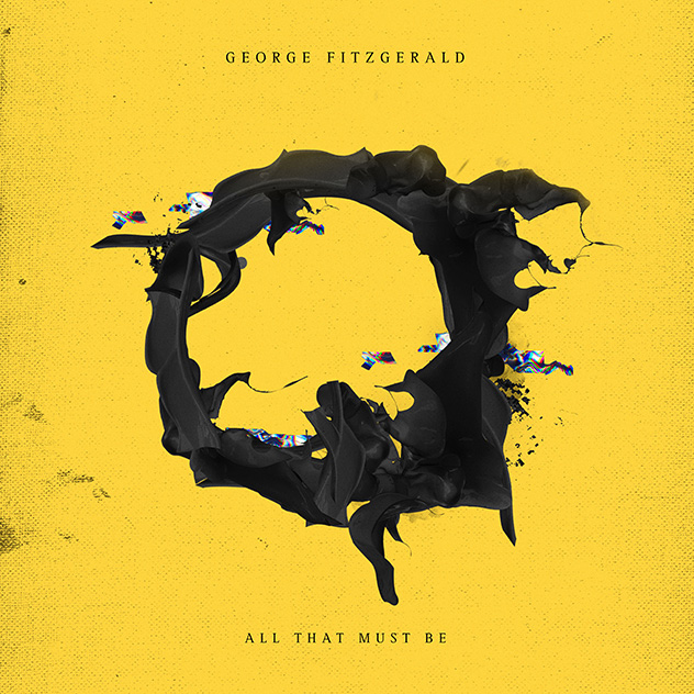 GEORGE FITZGERALD / ジョージ・フィッツジェラルド / ALL THAT MUST BE