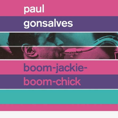 PAUL GONSALVES / ポール・ゴンサルヴェス / Boom-Jackie-Boom-Chick+Gettin'  / Together!
