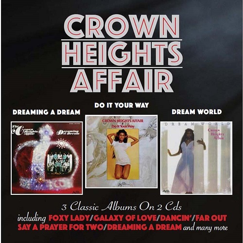 CROWN HEIGHTS AFFAIR / クラウン・ハイツ・アフェアー / DREAMING A DREAM / DO IT YOUR WAY / DREAM WORLD (2CD)