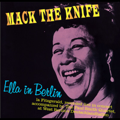 ELLA FITZGERALD / エラ・フィッツジェラルド / Ella In Berlin-Mack The Knife + 9 Bonus Tracks