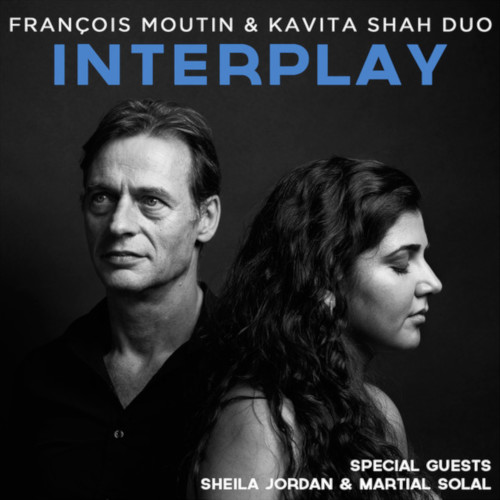 FRANCOIS MOUTIN & KAVITA SHAH  / Interplay