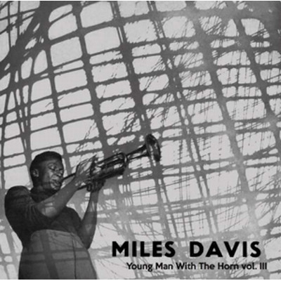 MILES DAVIS / マイルス・デイビス / Young Man With The Horn Vol.3 (LP/140g/audiofile clear vinyl )