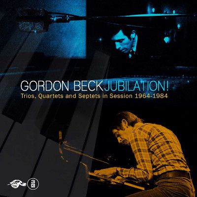 GORDON BECK / ゴードン・ベック / Jubilation! Trios, Quartets & Septets In Session 1964-1984 (3CD)