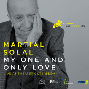 MARTIAL SOLAL / マーシャル・ソラール / My One And Only Love – Live at the Theater Gutersloh