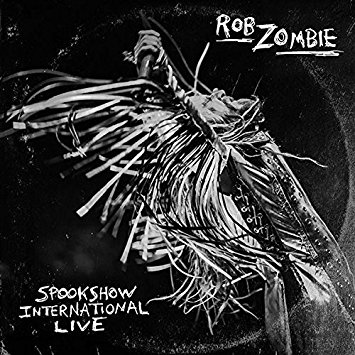 SPOOKSHOW INTERNATIONAL LIVE/ROB ZOMBIE/ロブ・ゾンビ｜HARDROCK