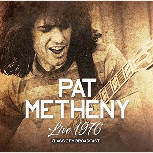 PAT METHENY / パット・メセニー / Live 1976 Fm Broadcast 